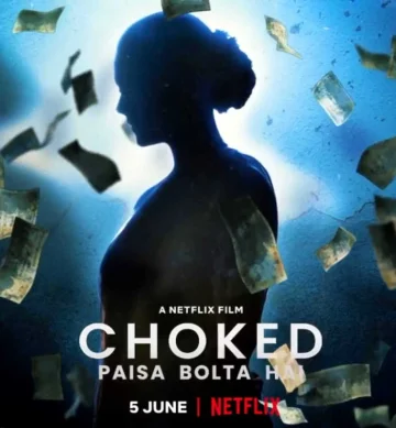 Choked: Paisa Bolta Hai (2020) กระอัก
