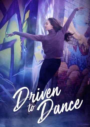 ดูหนัง Driven to Dance (2018) เส้นทางสู่การเต้นรำ