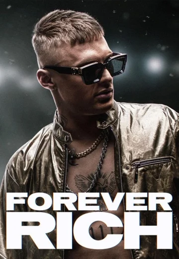 ดูหนัง Forever Rich (2021) ฟอร์เอเวอร์ ริช NETFLIX HD