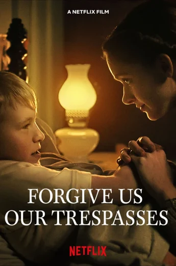 ดูหนัง Forgive Us Our Trespasses (2022) [พากย์ไทย] HD