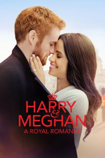 ดูหนัง Harry and Meghan: A Royal Romance (2018) (เต็มเรื่อง)