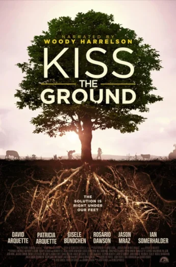 ดูหนัง Kiss the Ground (2020) จุมพิตแด่ผืนดิน (เต็มเรื่อง)