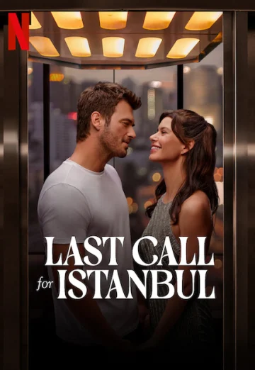 ดูหนัง Last Call for Istanbul (2023) ประกาศรักครั้งสุดท้าย (เต็มเรื่อง)