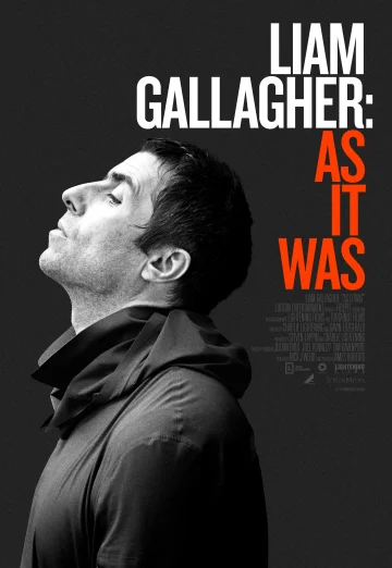 Liam Gallagher: As It Was (2019) กัลลาเกอร์ ตัวตนไม่เคยเปลี่ยน