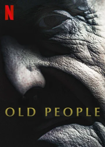 ดูหนัง Old People (2022) เกิด แก่ กัน ตาย (เต็มเรื่อง)