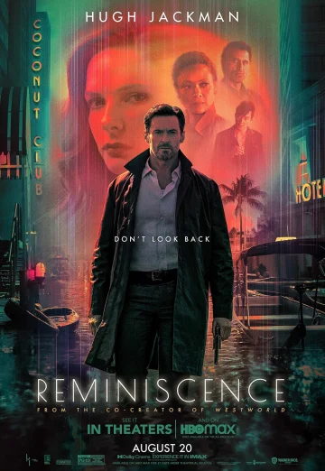 ดูหนังออนไลน์ Reminiscence (2021) เรมินิสเซนซ์ ล้วงอดีตรำลึกเวลา