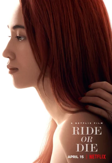 ดูหนัง Ride or Die (2021) อยู่เป็น ยอมตาย เพื่อเธอ NETFLIX (เต็มเรื่อง)