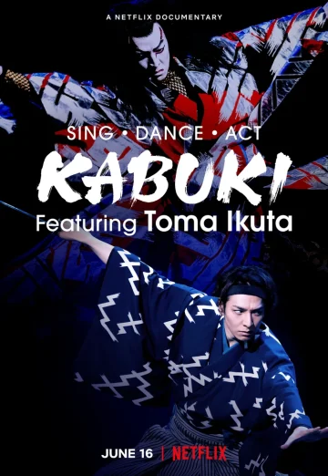 ดูหนังออนไลน์ Sing, Dance, Act- Kabuki featuring Toma Ikuta (2022) ร้อง เต้น แสดง- คาบูกิโดยโทมะ อิคุตะ