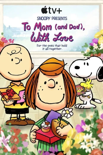 ดูหนัง Snoopy Presents- To Mom (and Dad), with Love (2022) (เต็มเรื่อง)