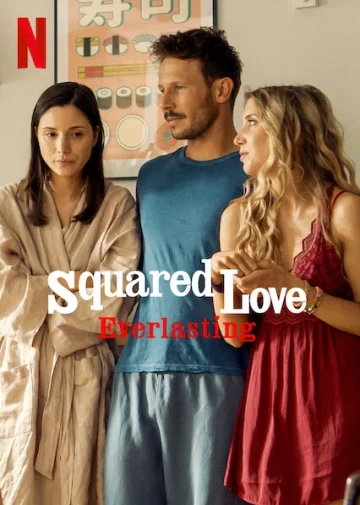 ดูหนัง Squared Love Everlasting (2023) ความรักกำลังสอง (ไม่รู้จบ) (เต็มเรื่อง)