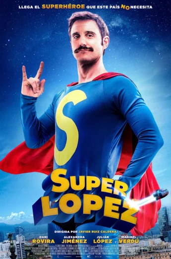 ดูหนัง Superlopez (2018) ซูเปอร์โลเปซ (เต็มเรื่อง)