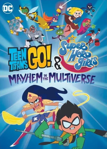 ดูหนัง Teen Titans Go! & DC Super Hero Girls- Mayhem in the Multiverse (2022)
