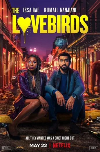 ดูหนัง The Lovebirds (2020) เดอะ เลิฟเบิร์ดส์