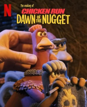 The Making of Chicken Run Dawn of the Nugget (2023)