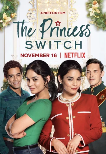 The Princess Switch (2018) เดอะ พริ้นเซส สวิตช์ สลับตัวไม่สลับหัวใจ NETFLIX