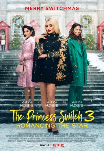 ดูหนัง The Princess Switch 3: Romancing the Star (2021) เดอะ พริ้นเซส สวิตช์ 3: ไขว่คว้าหาดาว NETFLIX (เต็มเรื่อง)