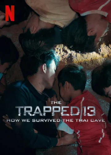 The Trapped 13- How We Survived The Thai Cave (2022) 13 หมูป่า- เรื่องเล่าจากในถ้ำ