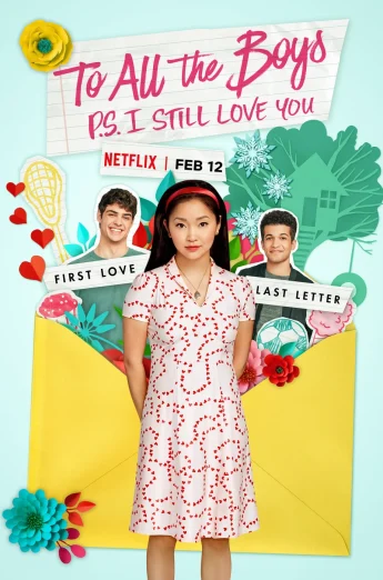 To All the Boys: P.S. I Still Love You (2020) แด่ชายทุกคนที่ฉันเคยรัก (ตอนนี้ก็ยังรัก) NETFLIX
