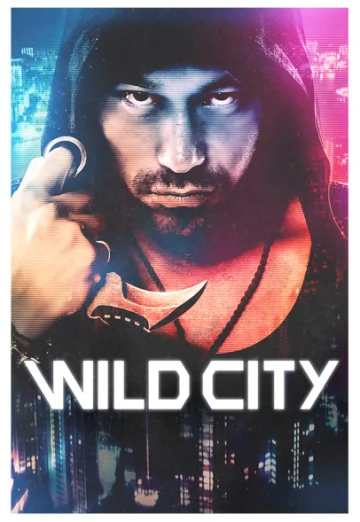 ดูหนัง Wild City (2015) คนเดือด เมืองป่า