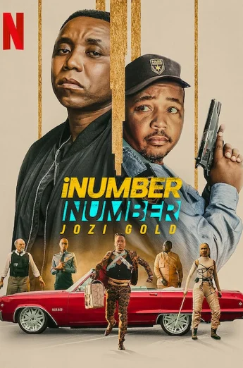 ดูหนัง iNumber Number- Jozi Gold (2023) ปล้นทองโจฮันเนสเบิร์ก (เต็มเรื่อง)