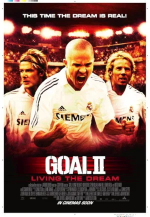 Goal II: Living the Dream (2007) โกล์ เกมหยุดโลก ภาค 2