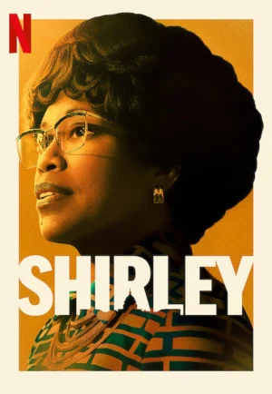 ดูหนัง Shirley (2024) เชอร์ลีย์ หญิงแกร่งสภาเหล็ก (เต็มเรื่อง)