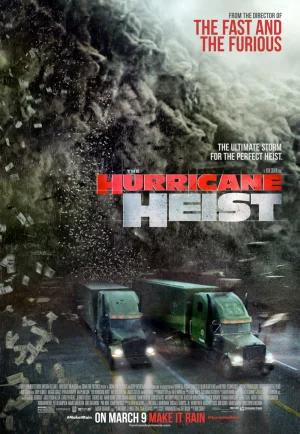 ดูหนังออนไลน์ The Hurricane Heist (2018) ปล้นเร็วฝ่าโคตรพายุ
