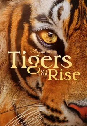 ดูหนังออนไลน์ Tigers on the Rise (2024) Disney+