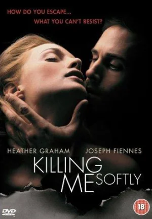 ดูหนัง Killing Me Softly (2002) ร้อนรัก ลอบฆ่า (เต็มเรื่อง)