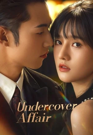ดูซีรี่ย์ Undercover Affair (2024) รักเมื่อยามฟ้าสะเทือน