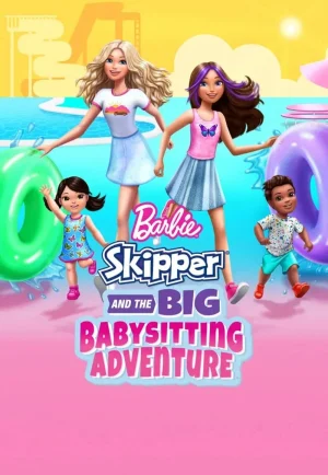 ดูหนัง Barbie Skipper and the Big Babysitting Adventure (2023) บาร์บี้ สคิปเปอร์ กับการผจญภัยใหญ่ในงานพี่เลี้ยงเด็ก (เต็มเรื่อง)