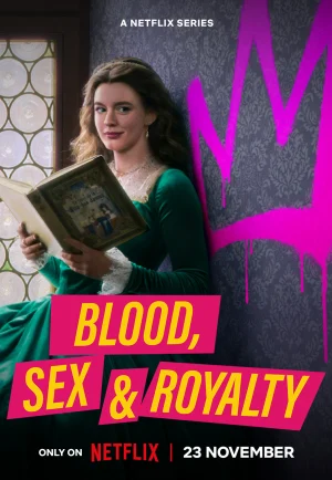 ดูซีรี่ย์ Blood, Sex & Royalty (2022) เลือด เซ็กซ์ และราชวงศ์ (EP1 - EP3)