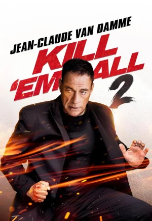 ดูหนัง Kill ‘Em All 2 (2024) ฆ่าให้เหี้ยน 2 (เต็มเรื่อง)