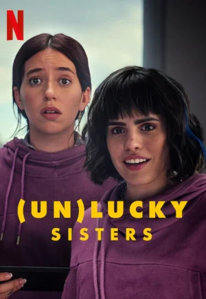 ดูหนัง (Un)lucky Sisters (2024) โชค(ไม่)ดี พี่กับน้อง (เต็มเรื่อง)