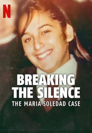 ดูหนัง Breaking the Silence The Maria Soledad Case (2024) มาเรีย โซเลดัด ทำลายความเงียบ (เต็มเรื่อง)