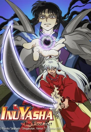 ดูอนิเมะ Inuyasha: The Final Act (2010) อินุยาฉะ เทพอสูรจิ้งจอกเงิน ปัจฉิมบท (EP1 - EP26)