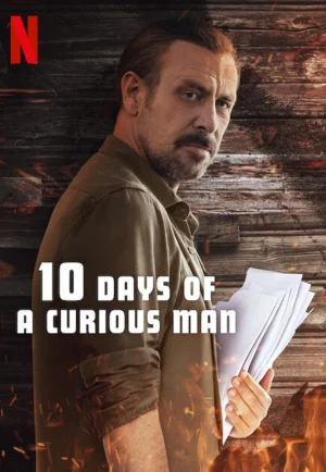 ดูหนัง 10 Days of a Curious Man (2024) 10 วันของชายผู้สงสัย (เต็มเรื่อง)