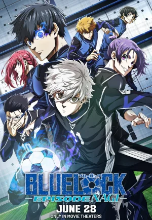 ดูหนัง Blue Lock: Episode Nagi (2024) บลูล็อค: ตอนนางิ (เต็มเรื่อง)