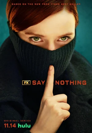 ดูซีรี่ย์ Say Nothing (2024) ฆาตกรรมและความเงียบในไอร์แลนด์เหนือ (EP1 - EP9)