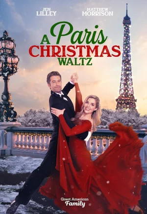 ดูหนัง A Paris Christmas Waltz (2023) คริสต์มาสวอลซ์ในปารีส (เต็มเรื่อง)