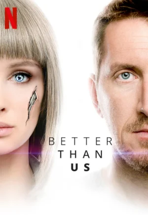 ดูซีรี่ย์ Better Than Us (2019) สมองกลพลังมืด (EP1 - EP16)