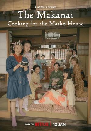 ดูซีรี่ย์ The Makanai: Cooking for the Maiko House (2023) แม่ครัวแห่งบ้านไมโกะ (EP1 - EP9)